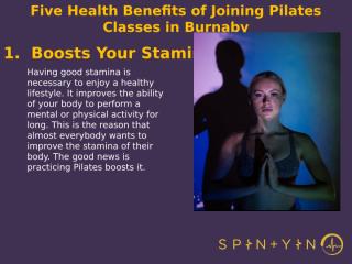 Five Health Benefits of Joining Pilates Classes in Burnaby.pptx