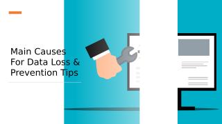 Main Causes For Data Loss & Prevention Tips.pptx